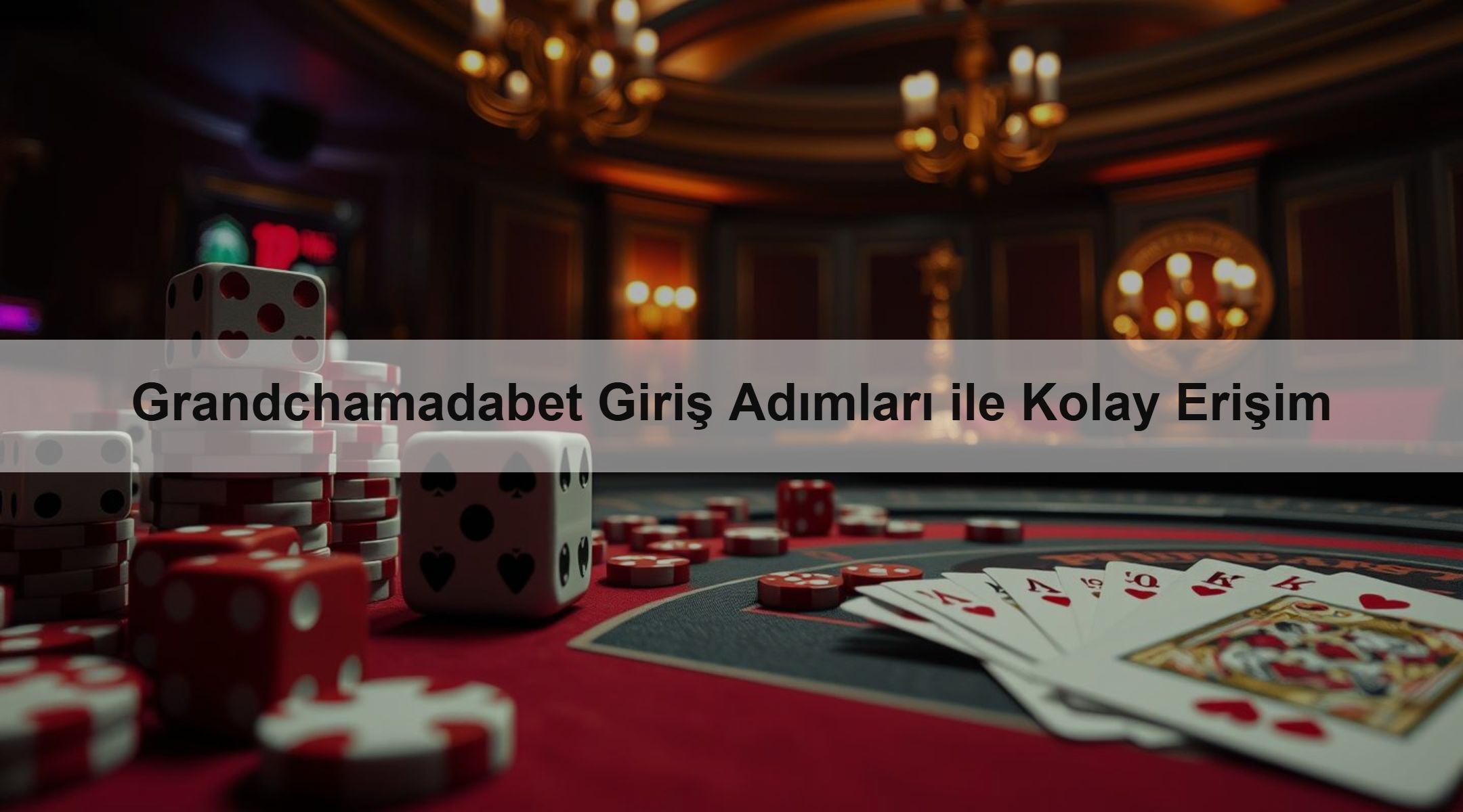 Grandchamadabet Giriş Adımları ile Kolay Erişim