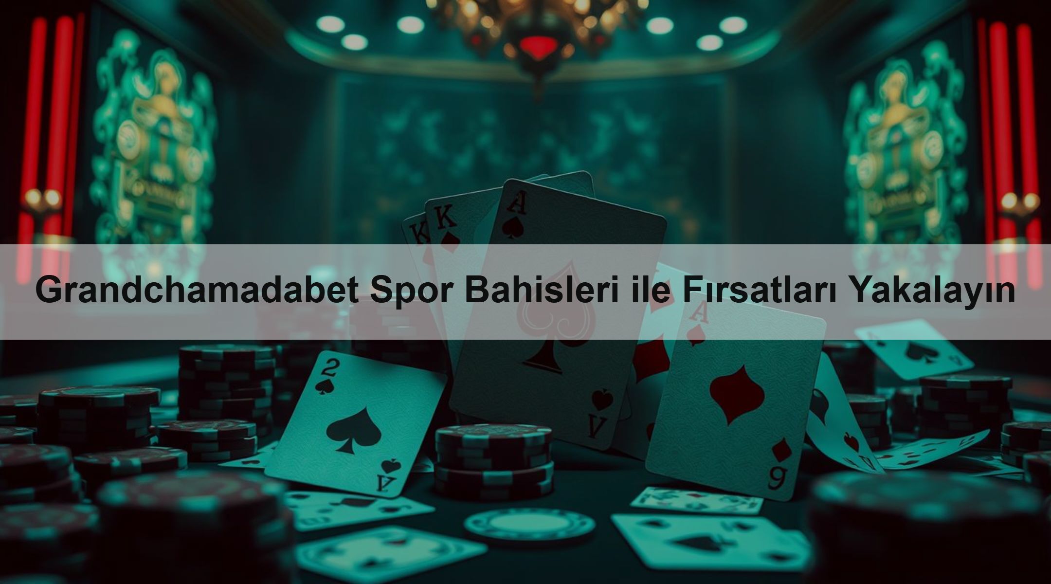 Grandchamadabet Spor Bahisleri ile Fırsatları Yakalayın