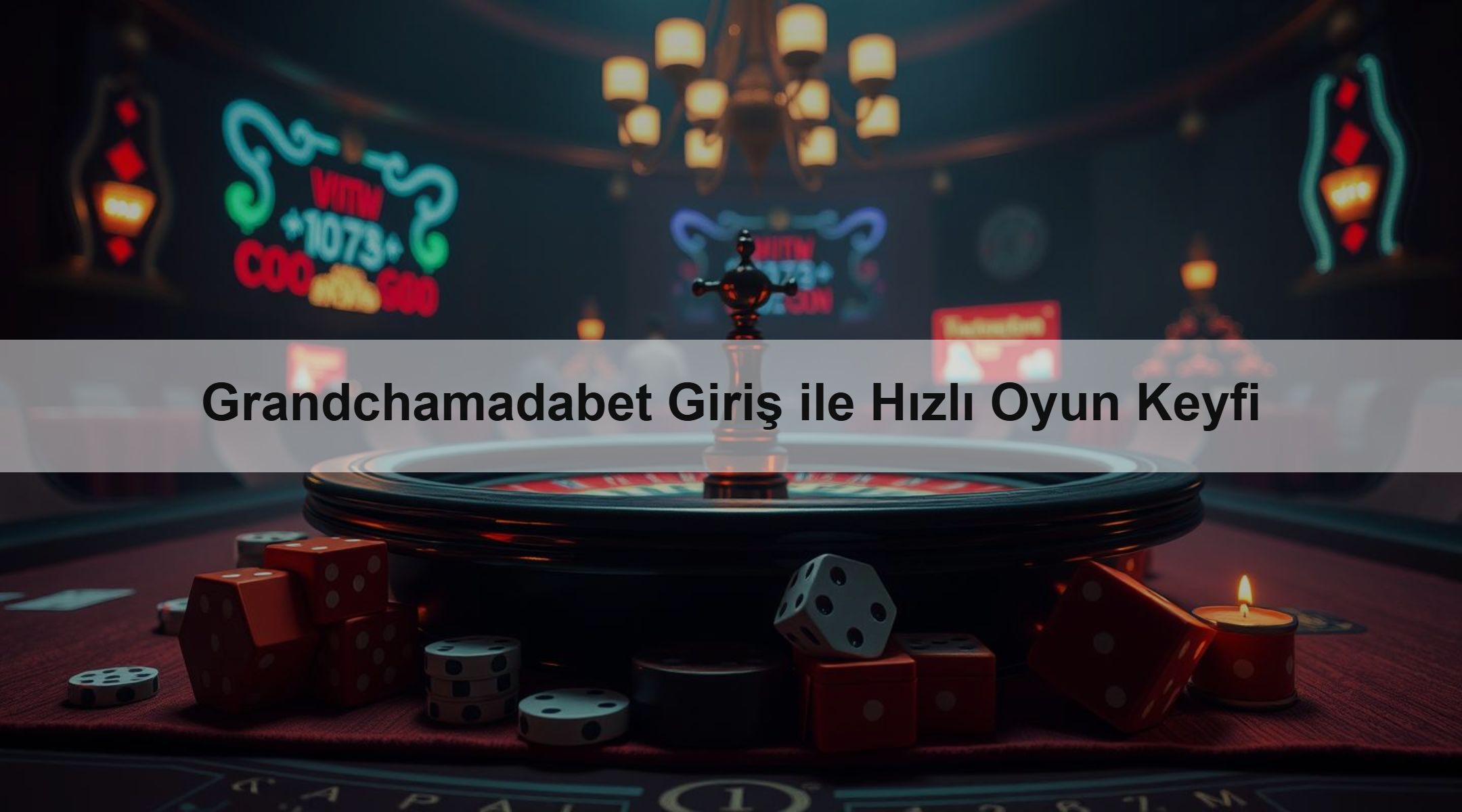 Grandchamadabet Giriş ile Hızlı Oyun Keyfi