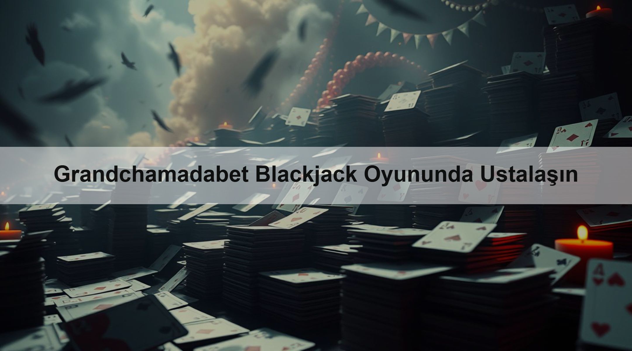 Grandchamadabet Blackjack Oyununda Ustalaşın