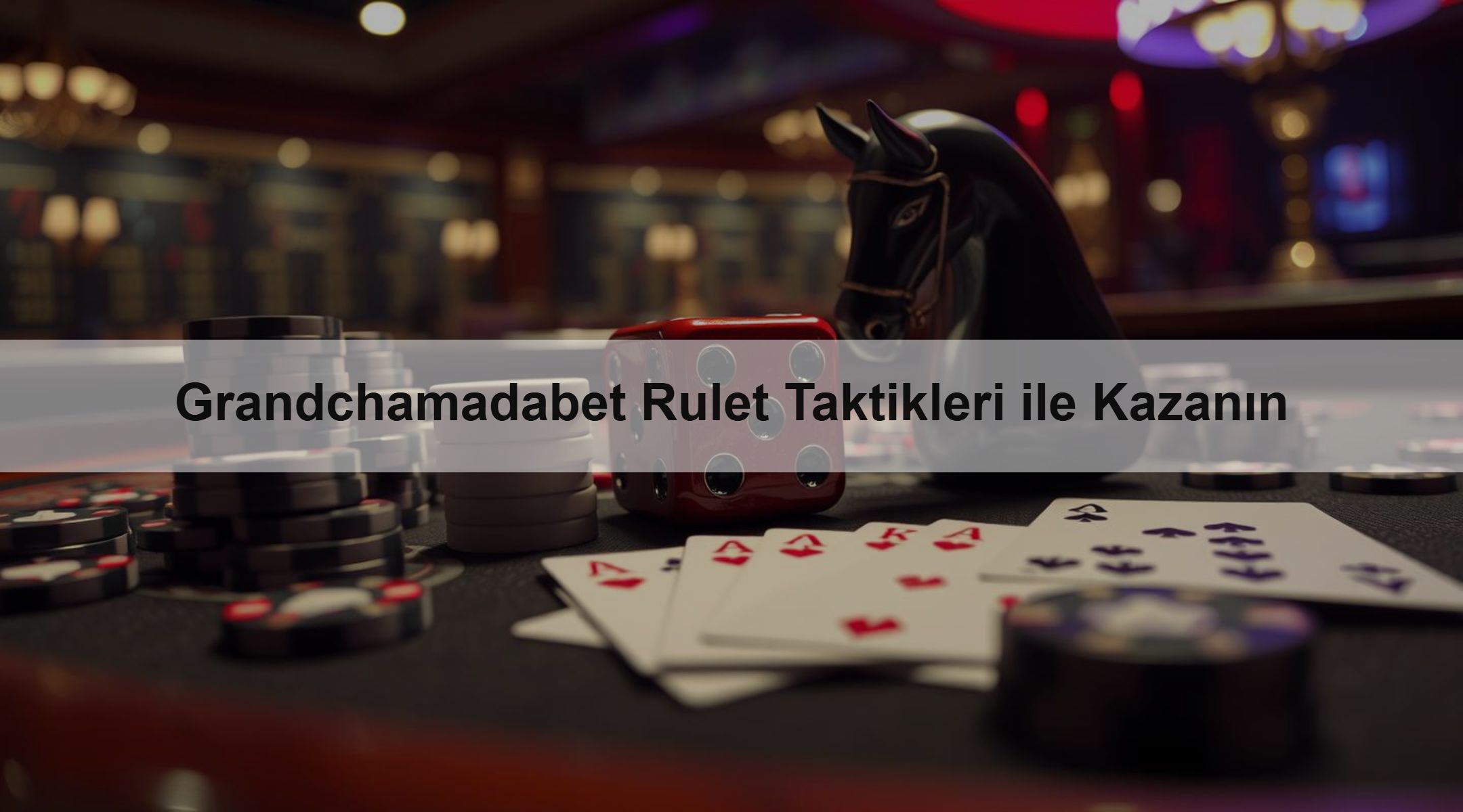 Grandchamadabet Rulet Taktikleri ile Kazanın